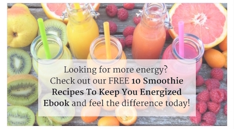 Looking for more energy? check out our free 10 smoothie recipes to keep your energized ebook and feel the difference today!